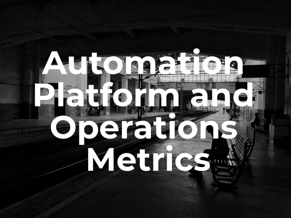 Automation Platform and Operations Metrics