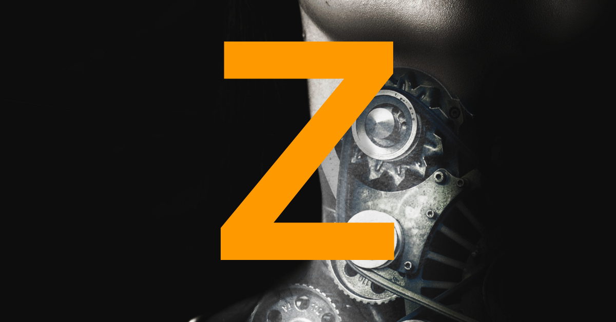 An experts guide to the A-Z of all things Robotic Process Automation, Data Analytics, Intelligent Automation and Digital Transformation - the letter Z