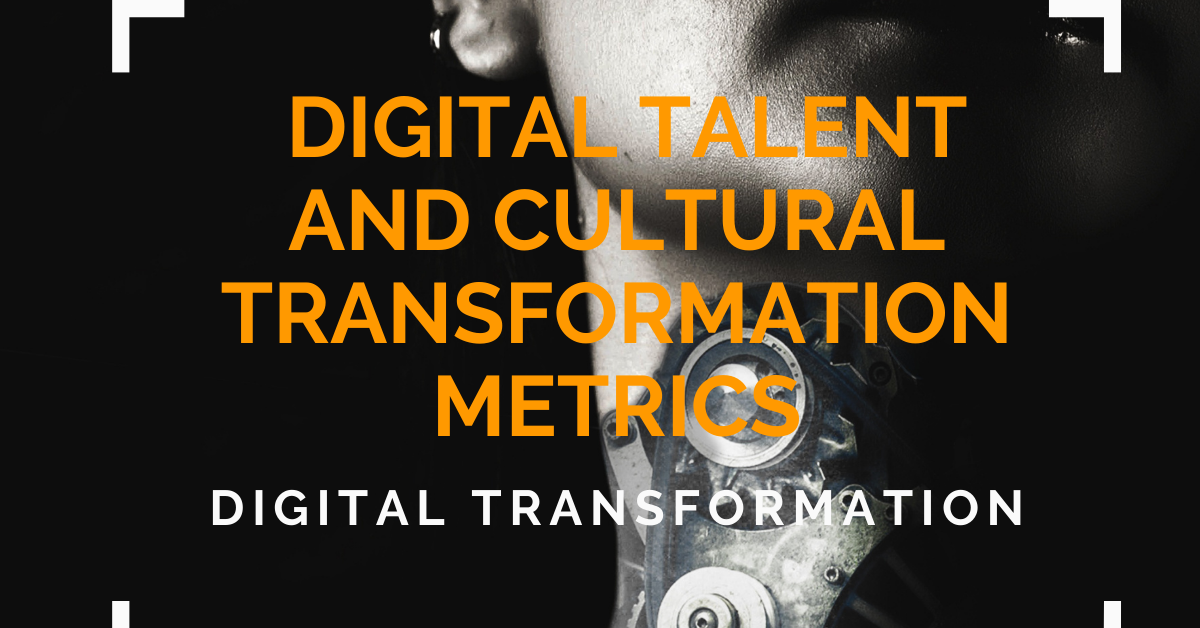 Digital talent and cultural transformation metrics