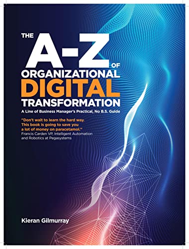 A-Z-Digital-Transformation-for-Organisations-By-Kieran-Gilmurray